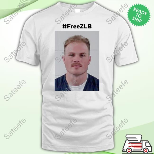 #Freezlb Zach Bryan Was Arrested Shirt